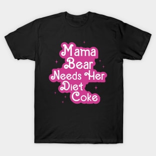 Mama bear needs her diet T-Shirt